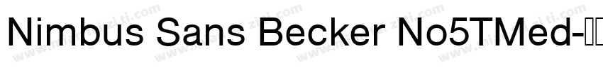 Nimbus Sans Becker No5TMed字体转换